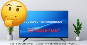 TCL 55V6C Erfahrungen